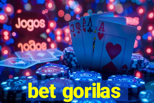 bet gorilas